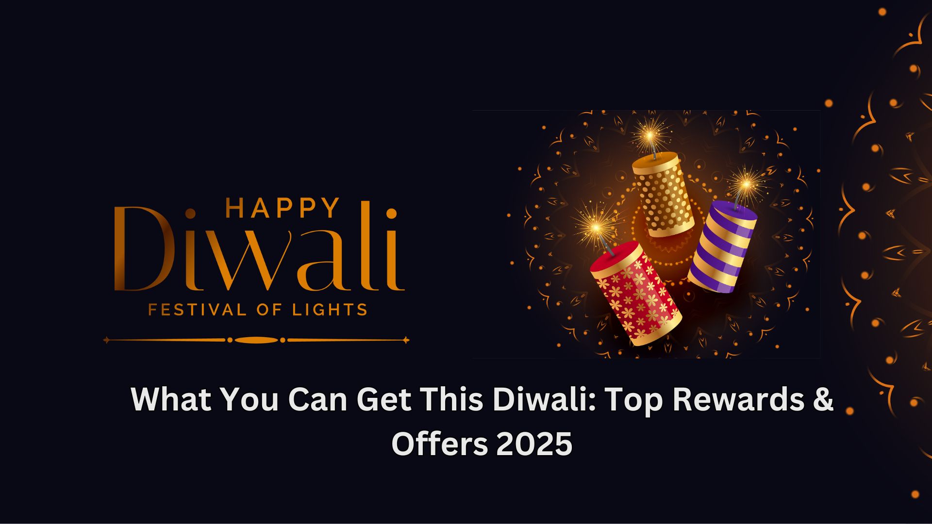 What You Can Get This Diwali: Top Rewards & Offers 2025